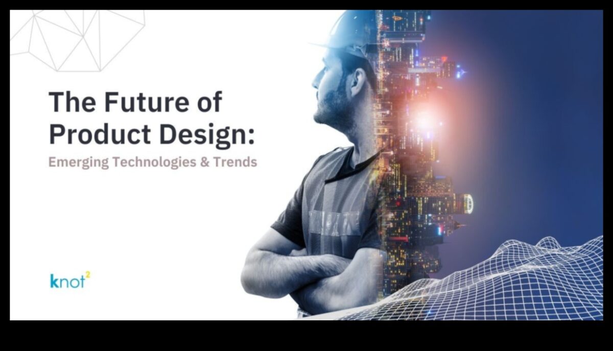 ثورة في التصميم: الاتجاهات والتقنيات في ابتكار المنتجات